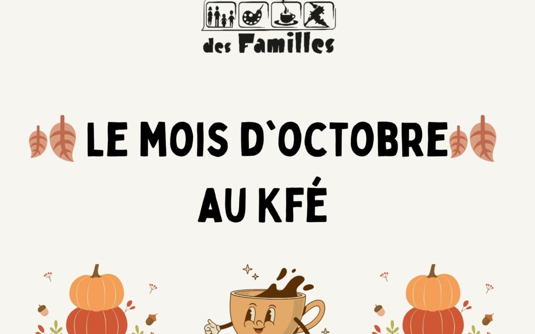 🍂 Le mois d’octobre au Kfé 🍂